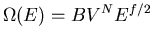 $\Omega(E)=BV^N E^{f/2}$