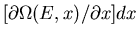 $[\partial\Omega(E,x)/\partial x]dx$