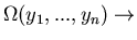 $\Omega(y_1,...,y_n)\rightarrow$