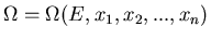 $\Omega=\Omega(E,x_1,x_2,...,x_n)$