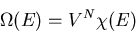 \begin{displaymath}\Omega(E)=V^{N}\chi(E)
\end{displaymath}