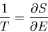 \begin{displaymath}
\frac{1}{T}=\frac{\partial S}{\partial E}
\end{displaymath}