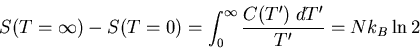 \begin{displaymath}
S(T=\infty)-S(T=0)=\int^{\infty}_{0}
\frac{C(T^{\prime})\;dT^{\prime}}{T^{\prime}}=Nk_B\ln 2
\end{displaymath}