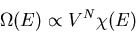 \begin{displaymath}
\Omega(E)\propto V^N\chi(E)
\end{displaymath}