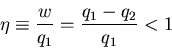 \begin{displaymath}\eta\equiv\frac{w}{q_1}=\frac{q_1-q_2}{q_1}<1
\end{displaymath}
