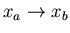 $x_a\rightarrow x_b$