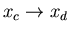 $x_c\rightarrow x_d$