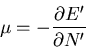 \begin{displaymath}
\mu=-\frac{\partial E^{\prime}}{\partial N^{\prime}}
\end{displaymath}