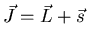 $\vec{J}=\vec{L}+\vec{s}$