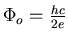 $\Phi_o=\frac{hc}{2e}$