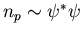 $n_p\sim \psi^*\psi$
