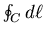 $\oint_C d\ell$