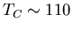 $T_C\sim 110$