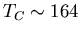 $T_C\sim 164$
