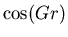 $\cos(Gr)$