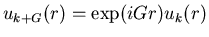 $u_{k+G}(r)=\exp(iGr)u_{k}(r)$