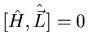 $[\hat{H},\hat{\vec{L}}]=0$