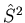 $\hat{S}^{2}$