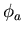 $\phi_a$