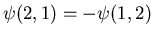 $\psi(2,1)=-\psi(1,2)$