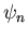 $\psi_{n}$