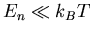 $E_{n}\ll k_{B}T$
