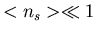$<n_{s}>\ll 1$