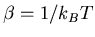 $\beta=1/k_{B}T$