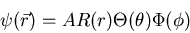 \begin{displaymath}\psi(\vec{r})=A R(r)\Theta(\theta)\Phi(\phi)
\end{displaymath}