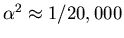 $\alpha^2\approx 1/20,000$