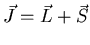 $\vec{J}=\vec{L}+\vec{S}$