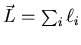 $\vec{L}=\sum_{i}\ell_{i}$