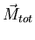 $\vec{M}_{tot}$