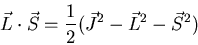 \begin{displaymath}\vec{L}\cdot\vec{S}=\frac{1}{2}(\vec{J}^2-\vec{L}^2-\vec{S}^2)
\end{displaymath}