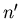 $n^{\prime}$