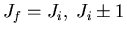 $J_f=J_i,\;J_i\pm 1$
