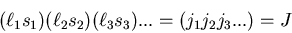 \begin{displaymath}(\ell_1s_1)(\ell_2s_2)(\ell_3s_3)...=(j_1j_2j_3...)=J
\end{displaymath}