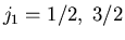 $j_1=1/2,\;3/2$