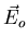 $\vec{E}_o$