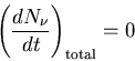 \begin{displaymath}\left(\frac{dN_{\nu}}{dt}\right)_{\rm total}=0
\end{displaymath}