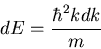 \begin{displaymath}dE=\frac{\hbar^2 kdk}{m}
\end{displaymath}