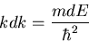 \begin{displaymath}kdk=\frac{m dE}{\hbar^2}
\end{displaymath}
