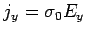 $ j_y = \sigma_0E_y$