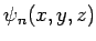$\displaystyle \psi_n(x,y,z)$