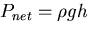 \begin{eqnarray*}
F&=&P_{net}A\\
&=&\rho ghA\\
&=&\left(1030\;{\rm kg/m}^3\rig...
...)
\left(1.13\times 10^{-4}\;{\rm m}^2\right)\\
&=&2.28\;{\rm N}
\end{eqnarray*}