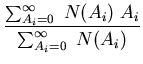 $\displaystyle \frac{\sum_{A_i=0}^{\infty}\;N(A_i)\;A_i}
{\sum_{A_i=0}^{\infty}\; N(A_i)}$