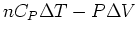 $\displaystyle nC_P\Delta T-P\Delta V$