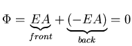 $\displaystyle \Phi =\underbrace{EA}_{front} + \underbrace{(-EA)}_{back} = 0$