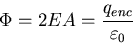 \begin{displaymath}
\Phi=2EA=\frac{q_{enc}}{\varepsilon_{0}}
\end{displaymath}