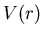 $\displaystyle V(r)$
